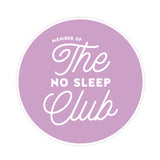 No Sleep Club Sticker