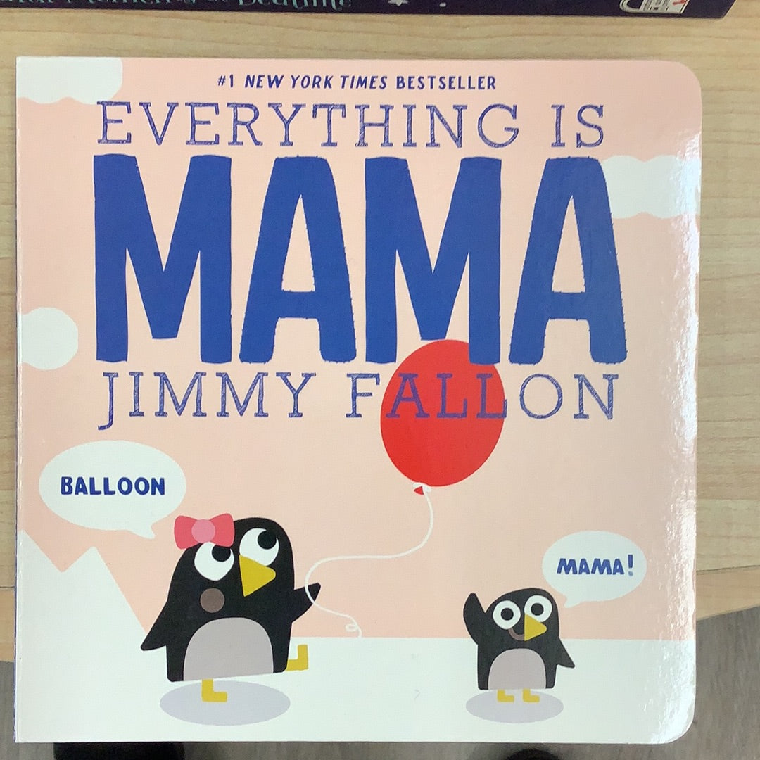 Everything is Mama by Jimmy Fallon