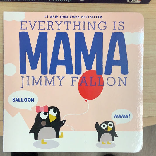Everything is Mama by Jimmy Fallon